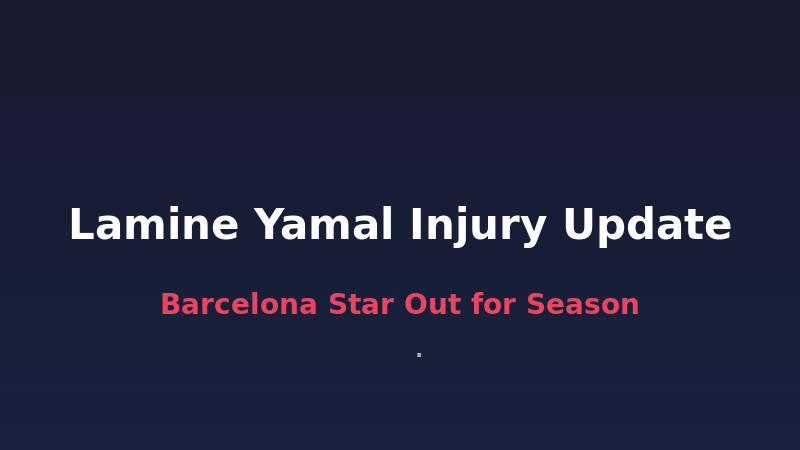 巴萨官方:拉明·亚马尔左腿腿绳肌撕裂,赛季报销无缘剩余联赛 巴萨官方:拉明·亚马尔左腿腿绳肌撕裂,赛季报销无缘剩余联赛