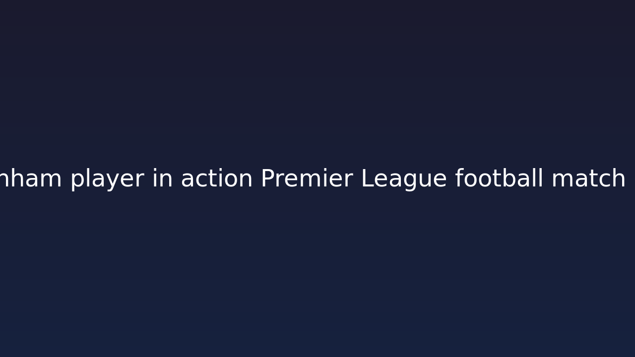 英超第34轮前瞻：狼队主场迎战热刺，伦敦劲旅能否全身而退？